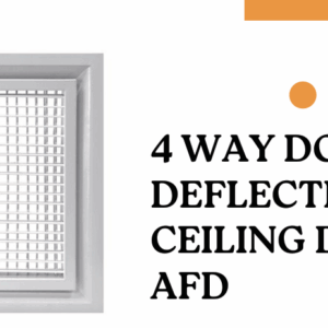 4 Way Double Deflection Ceiling Diffuser (AFD)